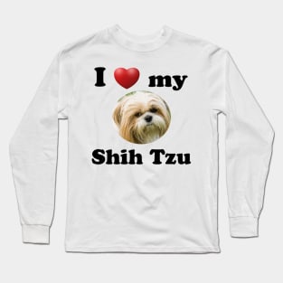 I Love My Shih Tzu Long Sleeve T-Shirt